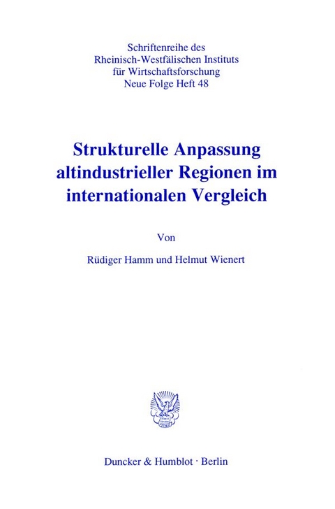 Strukturelle Anpassung altindustrieller Regionen im internationalen Vergleich. - Helmut Wienert, R&uuml;diger Hamm