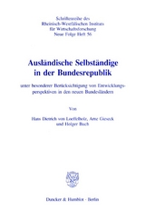 Ausl&auml;ndische Selbst&auml;ndige in der Bundesrepublik - Hans Dietrich von Loeffelholz, Arne Gieseck, Holger Buch