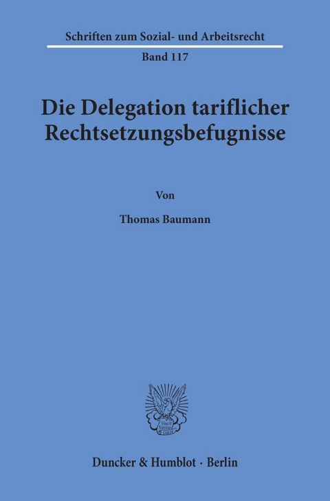 Die Delegation tariflicher Rechtsetzungsbefugnisse. - Thomas Baumann