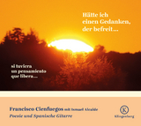 H&auml;tte ich einen Gedanken, der befreit&hellip; - Francisco Cienfuegos,  Ismael de Barcelona