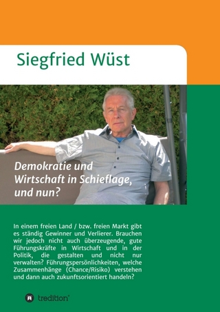 Demokratie und Wirtschaft in Schieflage, und nun?