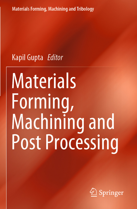 Materials Forming, Machining and Post Processing - 