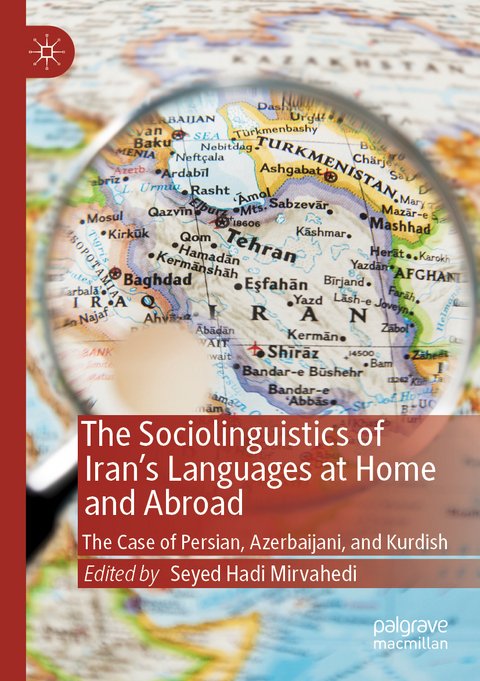 The Sociolinguistics of Iran&rsquo;s Languages at Home and Abroad - 