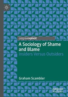 A Sociology of Shame and Blame