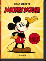 Walt Disneys Mickey Mouse. Die ultimative Chronik. 40th Ed. - Bob Iger, David Gerstein, J. B. Kaufman