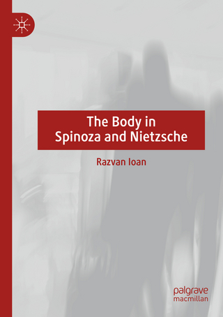 The Body in Spinoza and Nietzsche