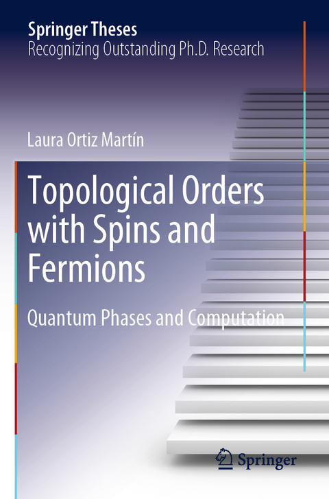 Topological Orders with Spins and Fermions - Laura Ortiz Mart&iacute;n