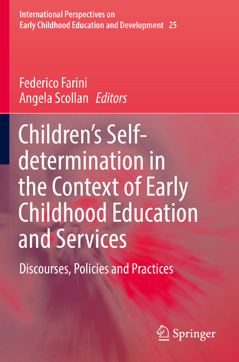 Children&rsquo;s Self-determination in the Context of Early Childhood Education and Services - 