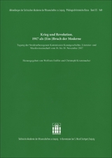 Krieg und Revolution. 1917 als (Ein-)Bruch der Moderne - 