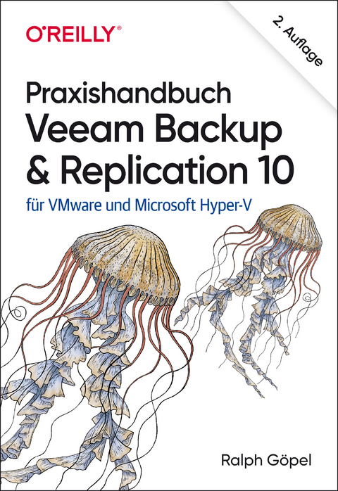 Praxishandbuch Veeam Backup & Replication 10 - Ralph G&ouml;pel