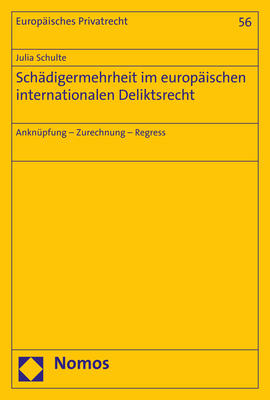 Sch&auml;digermehrheit im europ&auml;ischen internationalen Deliktsrecht - Julia Schulte