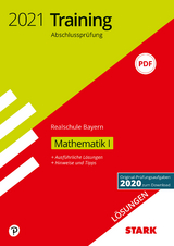 STARK Lösungen zu Training Abschlussprüfung Realschule 2021 - Mathematik I - Bayern - 