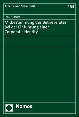 Mitbestimmung des Betriebsrates bei der Einführung einer Corporate Identity
