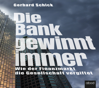 Die Bank gewinnt immer