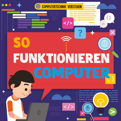 So funktionieren Computer - Nancy Dickmann