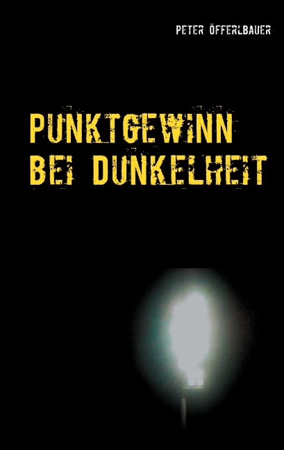 Punktgewinn bei Dunkelheit - Peter &Ouml;fferlbauer