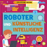 Roboter und k&uuml;nstliche Intelligenz - Nancy Dickmann