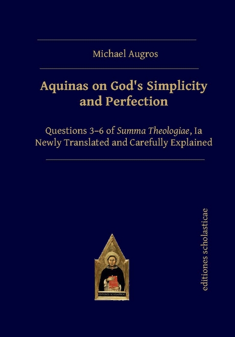Aquinas on God&rsquo;s Simplicity and Perfection - Michael Augros