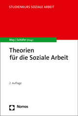Theorien f&uuml;r die Soziale Arbeit - 