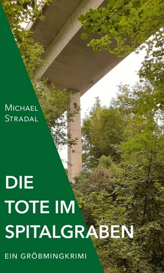 Die Tote im Spitalgraben