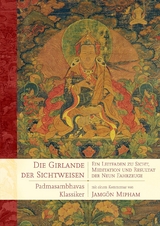 Die Girlande der Sichtweisen -  Padmasambhava, Jamg&ouml;n Mipham