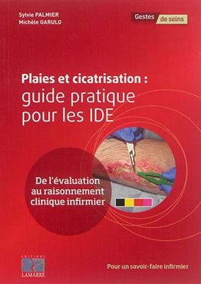 PLAIES ET CICATRISATION GUIDE CLINIQUE P -  Palmier/anc Ed 2016
