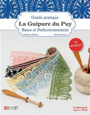 La guipure du Puy : bases et perfectionnement - Nathalie Hubert, Mick Fouriscot