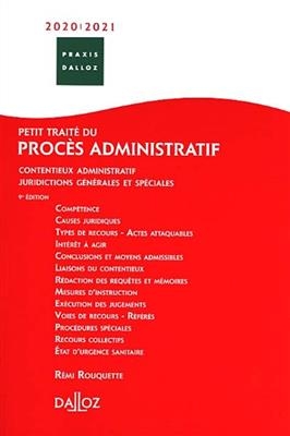 Petit trait&eacute; du proc&egrave;s administratif 2020-2021 : contentieux administratif, juridictions g&eacute;n&eacute;rales et sp&eacute;ciales - Remi Rouquette