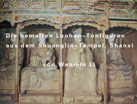 Die bemalten Luohan-Tonfiguren - Wenmin Li