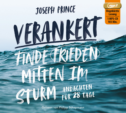 Verankert - Finde Frieden mitten im Sturm - Joseph Prince