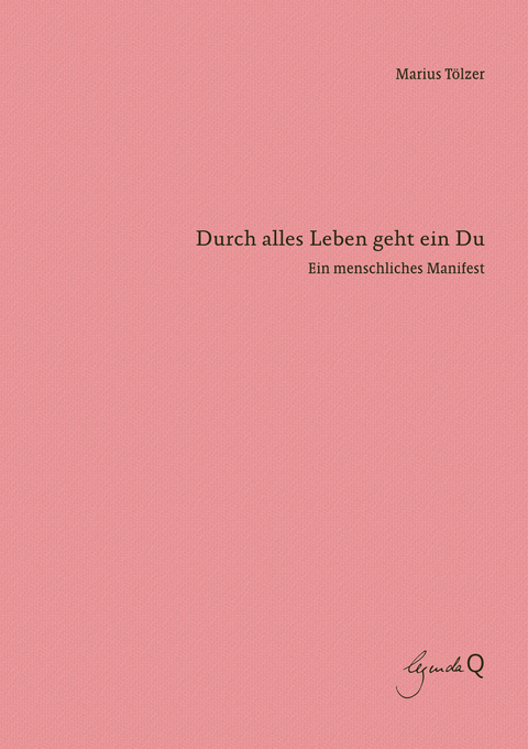 Durch alles Leben geht ein Du - Marius T&ouml;lzer