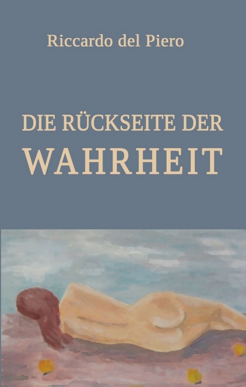 Die R&uuml;ckseite der Wahrheit - Riccardo del Piero