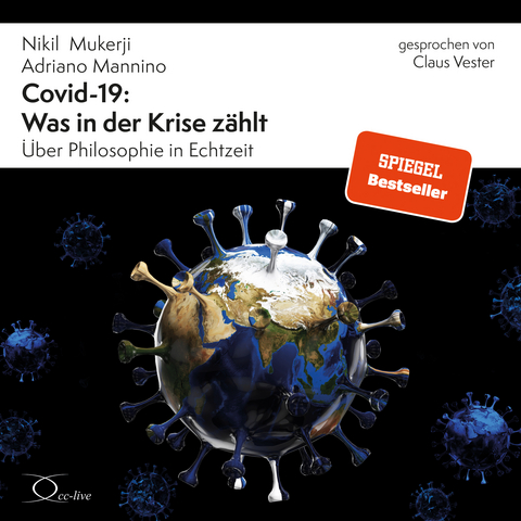 Covid-19: Was in der Krise zählt - Nikil Mukerji, Adriano Mannino