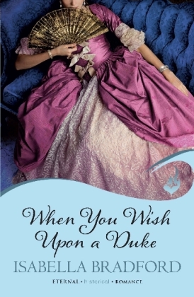When You Wish Upon A Duke: Wylder Sisters Book 1 -  Isabella Bradford