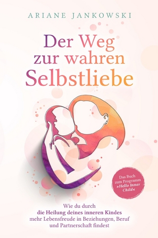 Der Weg zur wahren Selbstliebe