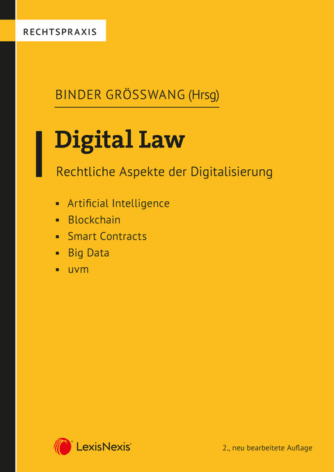 Digital Law - Raoul Hoffer, Stephan Heckenthaler, Emanuel Welten, Christian Wimpissinger, Angelika Pallwein-Prettner, Markus Uitz, Michael Kutschera, Johannes Barbist, Tibor Fabian, Ivo Rungg, Hellmut Buchroithner, Gottfried Gassner, Christian Klausegger, Johannes Bammer, Thomas Schirmer, Philipp Spring, Elisabeth Tretthahn-Wolski, Barbara Gangl, Balint Ozsvar, Brigita Rakar