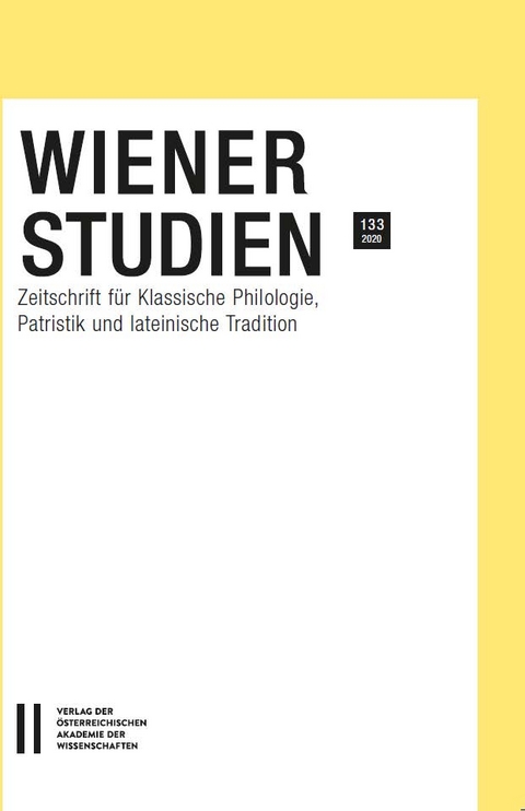 Wiener Studien &mdash; Zeitschrift f&uuml;r Klassische Philologie, Patristik und lateinische Tradition, Band 133/2020 - 