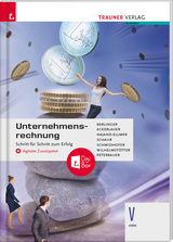 Unternehmensrechnung V HAK + digitales Zusatzpaket - Roland Berlinger, Irene Ackerlauer, Monika Najand-Ellmer, Erwin Schaur, Robert Schmidhofer, Michael Wilhelmst&ouml;tter, Rudolf Peterbauer