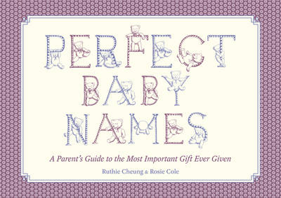 Perfect Baby Names -  Ruthie Cheung,  Rosie Cole