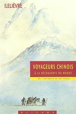 VOYAGEURS CHINOIS -  LELIEVRE DOMINIQUE