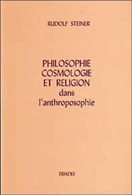 Philosophie, cosmologie et religion dans l'anthroposophie