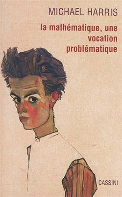 La mathématique, une vocation problématique