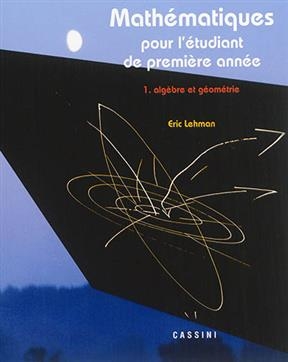 MATHEMATIQUES ETUDIANT 1RE ANNEE T1 -  LEHMAN ERIC