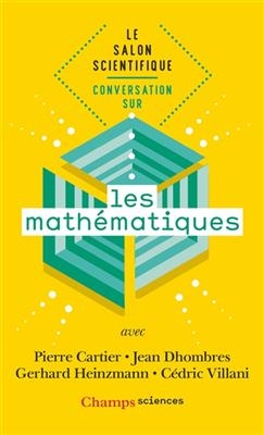 Conversation sur les mathématiques - P. Cartier, J. Dhombres, G. et al Heinzmann