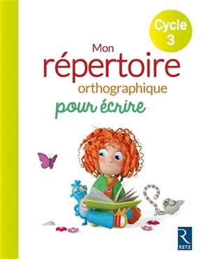 Mon repertoire orthographique/Cycle 3
