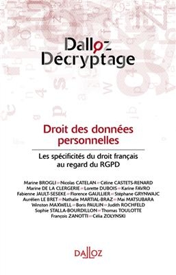 Droit des donn&eacute;es personnelles : les sp&eacute;ciificit&eacute;s du droit fran&ccedil;ais au regard du RGPD