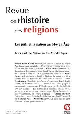 Revue de l'histoire des religions, n° 2 (2017). Les juifs et la nation au Moyen Age. Jews and the nation in the Middl...
