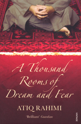 Thousand Rooms of Dream and Fear -  Atiq Rahimi