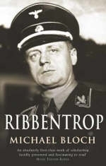Ribbentrop -  Michael Bloch