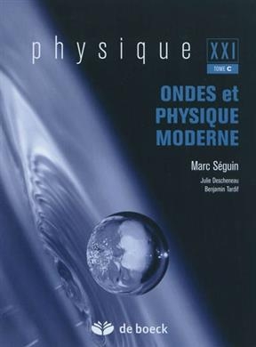 Physique XXI. Vol. C. Ondes et physique moderne
